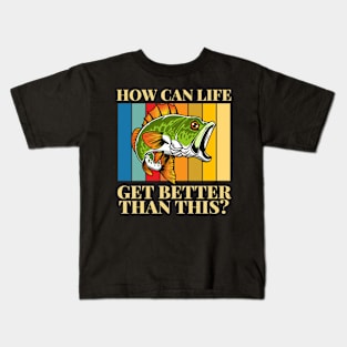 ARD - How Can Life Get Better Than This Kids T-Shirt